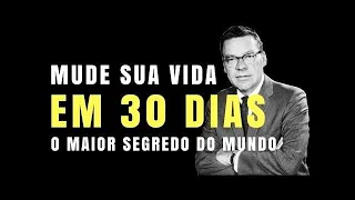 Mude sua vida em 30 dias Earl Nightingale O mais estranho segredo do mundo O segredo do Sucesso