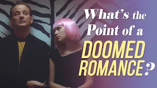 Lost in Translation - What's the Point of a Doomed Romance? | Video Essay