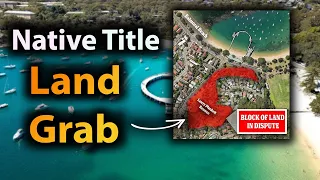 Massive Land Grab: Thousands of Native Title claims in Sydney & $100 milion beach front claim