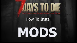 How to install 7DTD Mods