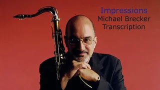 Impressions-Michael Brecker's (Bb) Transcription. Transcribed by Carles Margarit