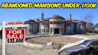 Abandoned Mansions Everyone Refuses To Buy (Under $100,000)