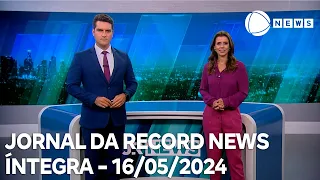 Jornal da Record News - 16/05/2024