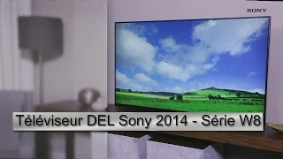 Téléviseur DEL Sony 2014 - Série W8