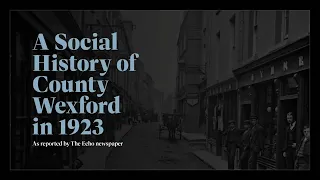 A Social History of County Wexford in 1923