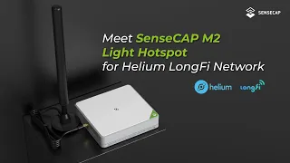 Meet SenseCAP M2 Light Hotspot for Helium LongFi Network