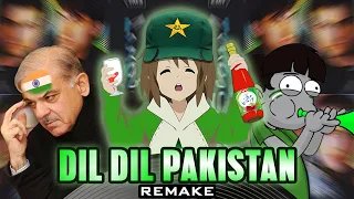 Dil Dil Pakistan but it's realistic.