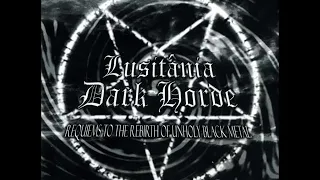 VA Lusitânia Dark Horde - Requiems To The Rebirth Of Unholy Black Metal (COMPILATION STREAM)