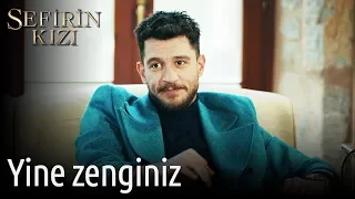 Sefirin Kızı 7. Bölüm - Yine Zenginiz