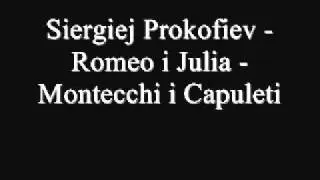 Sieriej Prokofiev - Romeo i Julia - Montecchi i Capuleti