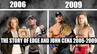 The Story of John Cena and Edge 2006 2009