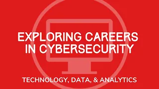 Exploring Careers in Cybersecurity