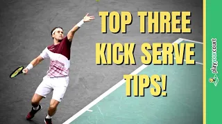 Top 3 Tips To Immediately Improve Your Kick-Serve