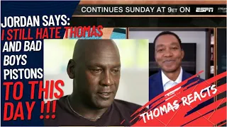 Michael Jordan: I Still Hate Isiah Thomas & Bad Boys to THIS DAY ! Thomas Reacts