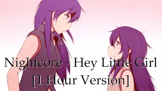 Nightcore - Hey Little Girl [1 Hour Version] Lyrics