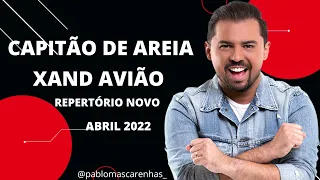 XAND AVIÃO - CAPITÃO DE AREIA - ABRIL 2022
