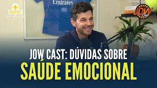 SAÚDE EMOCIONAL: Como ter mais qualidade de vida? #JowCast | MARCIO ATALLA