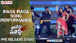 IRAGA IRAGA Song Performance @ Naa Peru Surya Na Illu India Pre Release Event