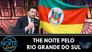 The Noite pelo Rio Grande do Sul - Parte 2 | The Noite (08/05/24)