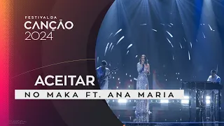 No Maka FT. Ana Maria – Aceitar | 2ª Semifinal | Festival da Canção 2024