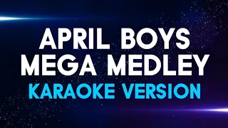 APRIL BOYS MEGA MEDLEY | Karaoke Version | koolSound