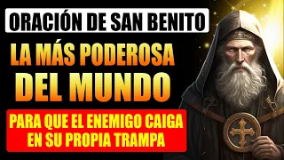 LA ORACIÓN MÁS PODEROSA DEL MUNDO DE SAN BENITO PARA DERRIBAR A TU ENEMIGO EN SU PROPIA TRAMPA