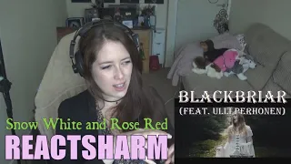 REACTSHARM - Blackbriar - Snow White and Rose Red (feat. Ulli Perhonen)