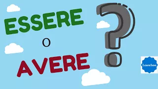 When and How to Use ESSERE and AVERE in ITALIAN - Learn Italian Verbs with LearnAmo's Lessons!