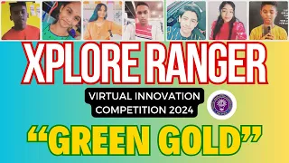 XPLORE RANGER | Green Gold | Virtual Innovation Competition 2024 | Xplore Mindz Academy