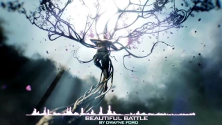 Dwayne Ford - Beautiful Battle (Epic Powerful Uplifting)