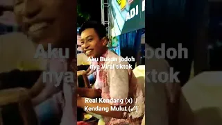 Real Kendang (X) || Kendang Mulut (✓) viral tiktok Aku Bukan Jodohnya