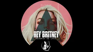 HEY BRITNEY - Deborah De Luca