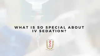 What is so special about IV sedation?