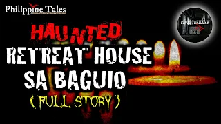 Baguio Retreat House | Twitter Horror Story | Kwentong Kababalaghan Nakakatakot (True Story)