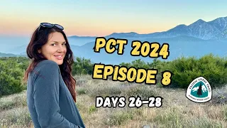 PCT 2024 Episode 8: Trains, Gains, Pain, and Gear Change - Days 26-28