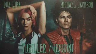 Michael Jackson feat. Dua Lipa - Thriller / Houdini [MASHUP]