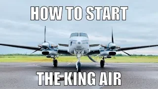 HOW TO START AN AIRPLANE [] KING AIR E-90