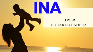 INA FREDDIE AGUILAR | COVER | BY EDUARDO LADERA