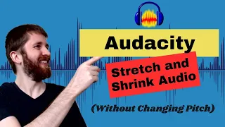 Audacity How to Stretch or Shrink Audio Length Without Changing Pitch!  Extend Track Length