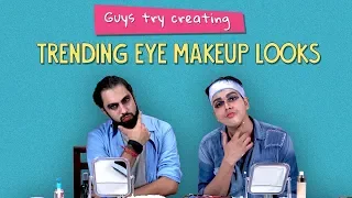 Guys Try Creating Trending Eye Makeup Looks | Ft. Akshay & Kanishk | Ok Tested