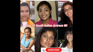 Top 10 South Indian Actress Without Makeup#shorts #shortsvideo #actress #ytshorts