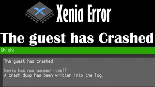 The guest has Crashed Xenia has now paused itself