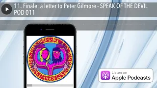 11. Finale: a letter to Peter Gilmore - SPEAK OF THE DEVIL POD 011