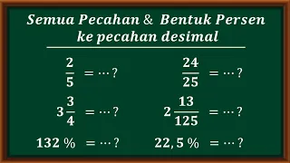 Cara merubah semua pecahan dan bentuk persen ke bentuk pecahan desimal