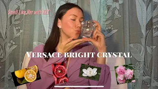Versace Bright Crystal - Smell Like Her (Perfume Review)