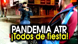 ¡NOCHES DE PANDEMIA ATR! Todos sin barbijo y de fiesta