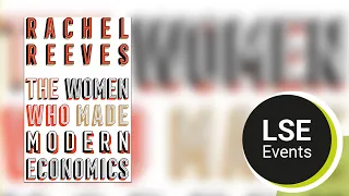 The women who made modern economics | LSE Event