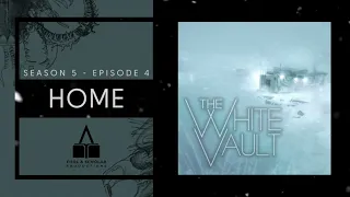 The White Vault | Season 5 | Ep. 4 | Home