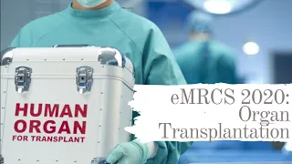 eMRCS 2020: Organ Transplantation
