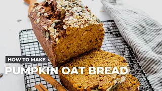 How to Make Healthy Pumpkin Oat Bread
